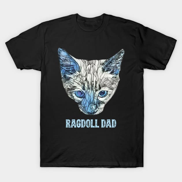 Ragdoll Dad Father's Day Gift T-Shirt by DoggyStyles